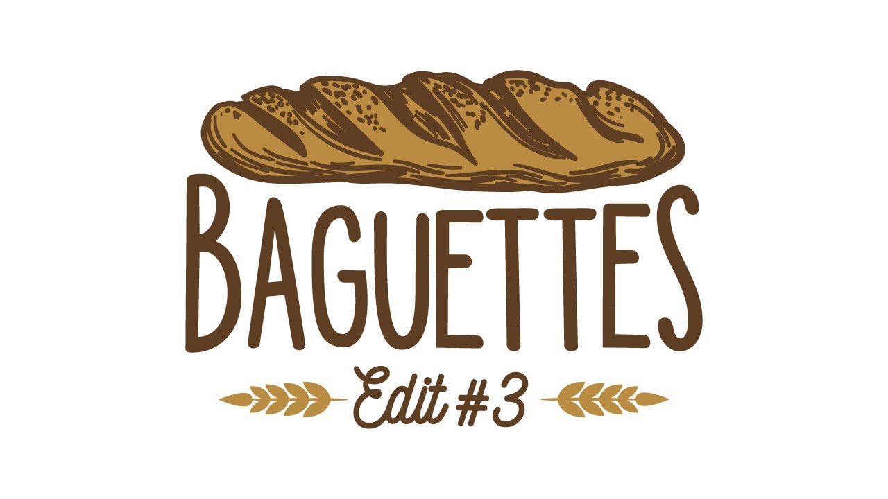 Baguette édit #3