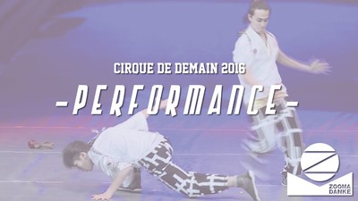 Cirque de Demain 2016 - Zoomadanke Performance