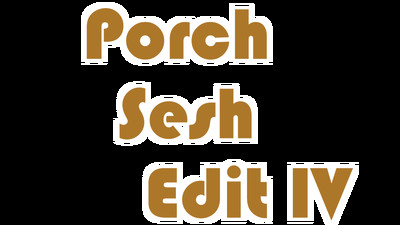 Porch Sesh  4